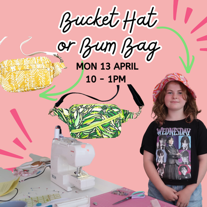MON 13/4 | Sew your own Bucket Hat or Bum Bag! | 10-1PM Kids/Families | 3 HR WORKSHOP (Copy)