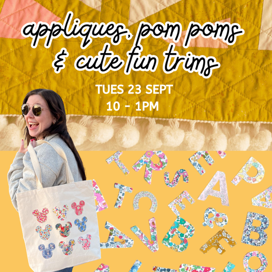 TUES 23/9 | Fun with Applique & Trims! | 10-1PM Kids/Families | 3 HR WORKSHOP